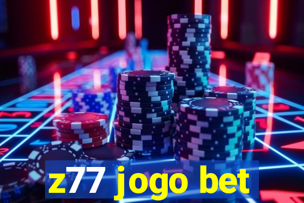 z77 jogo bet